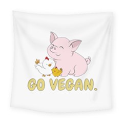 Go Vegan - Cute Pig And Chicken Square Tapestry (large) by Valentinaart