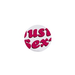 Just Sexy Typographic Quote002 1  Mini Button