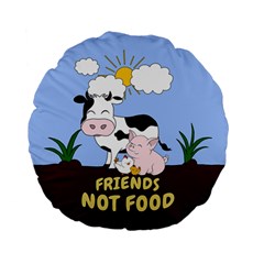 Friends Not Food - Cute Cow, Pig And Chicken Standard 15  Premium Flano Round Cushions