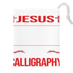 Calligraphy T- Shirt Funny Jesus Calligraphy Calligrapher Handwriting Lettering T- Shirt Drawstring Pouch (4xl)